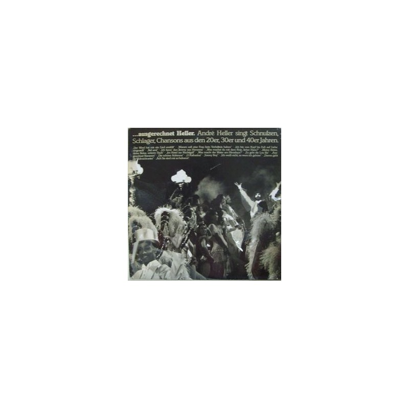 Heller André Singt Schnulzen, Schlager, Chansons Aus Den 20er, 30er Und 40er Jahren|1979 Mandragora INT 160.128 Heller André Singt Schnulzen, Schlager, Chansons Aus Den 20er, 30er Und 40er Jahren|1979 Mandragora INT 160.128