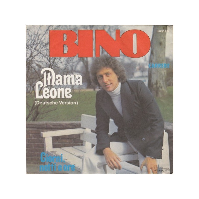 Bino ‎– Mama Leone (Deutsche Version)|1978     Carrere ‎– 2044 119
