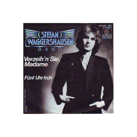 Waggershausen Stefan  Band ‎– Verzeih'n Sie, Madame|1980      Ariola ‎– 101 549-Single
