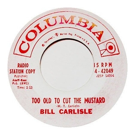 Carlisle  Bill  - Too Old To Cut The Mustard / Have A Drink On Me - Columbia - USA - 4-42049|Promo-Single