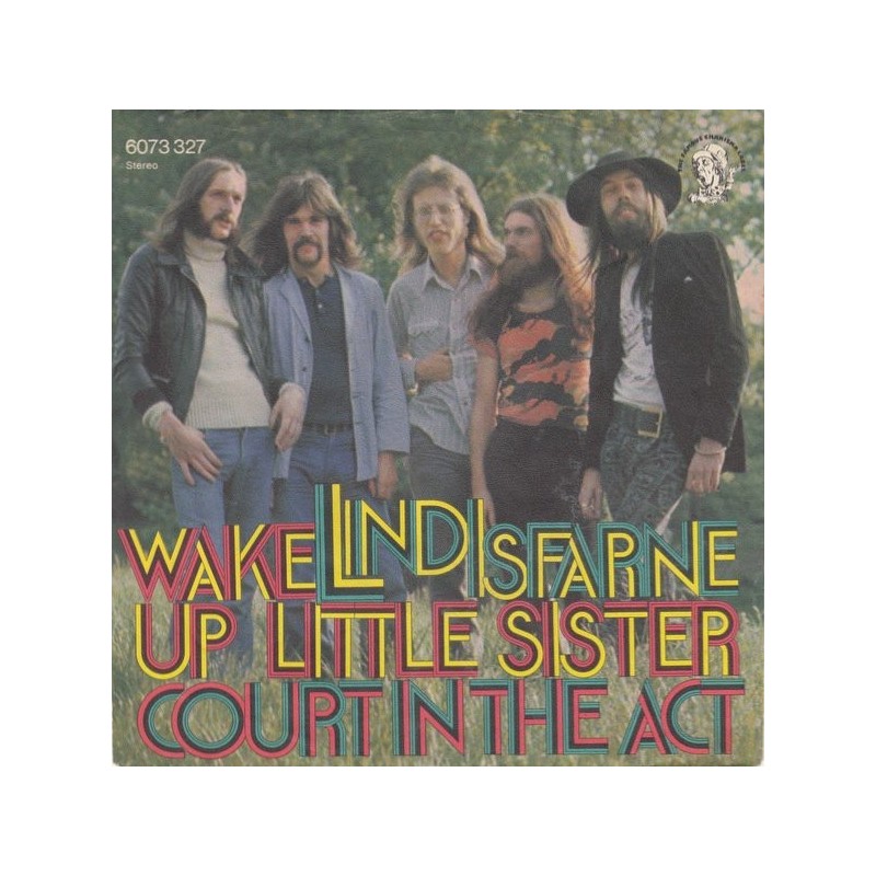 Lindisfarne ‎– Wake Up Little Sister / Court In The Act|1972    Charisma ‎– 6073 327-Single