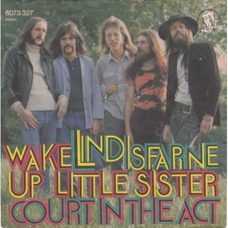 Lindisfarne ‎– Wake Up Little Sister / Court In The Act|1972    Charisma ‎– 6073 327-Single