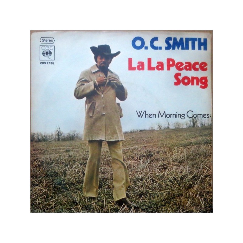 Smith  ‎O.C. – La La Peace Song / When Morning Comes|1974    CBS S 2738-Single