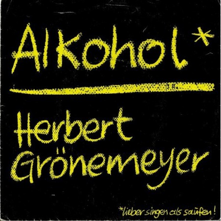 Grönemeyer Herbert ‎– Alkohol |1984       EMI ‎– 1C 006 14 6958 7-Single