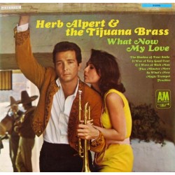 Alpert Herb & The Tijuana Brass ‎– What Now My Love|1966      A&M Records ‎– 212 010