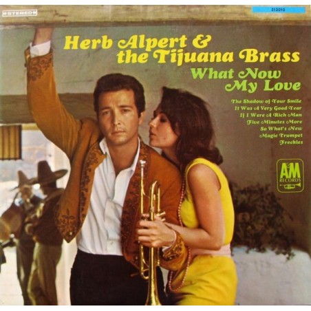 Alpert Herb & The Tijuana Brass ‎– What Now My Love|1966      A&M Records ‎– 212 010