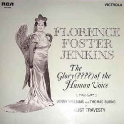 Foster Jenkins Florence/ Jenny Williams and Thomas Burns ‎– The Glory (????) Of The Human Voice|1970    RCA Victrola ‎– VIC 1496