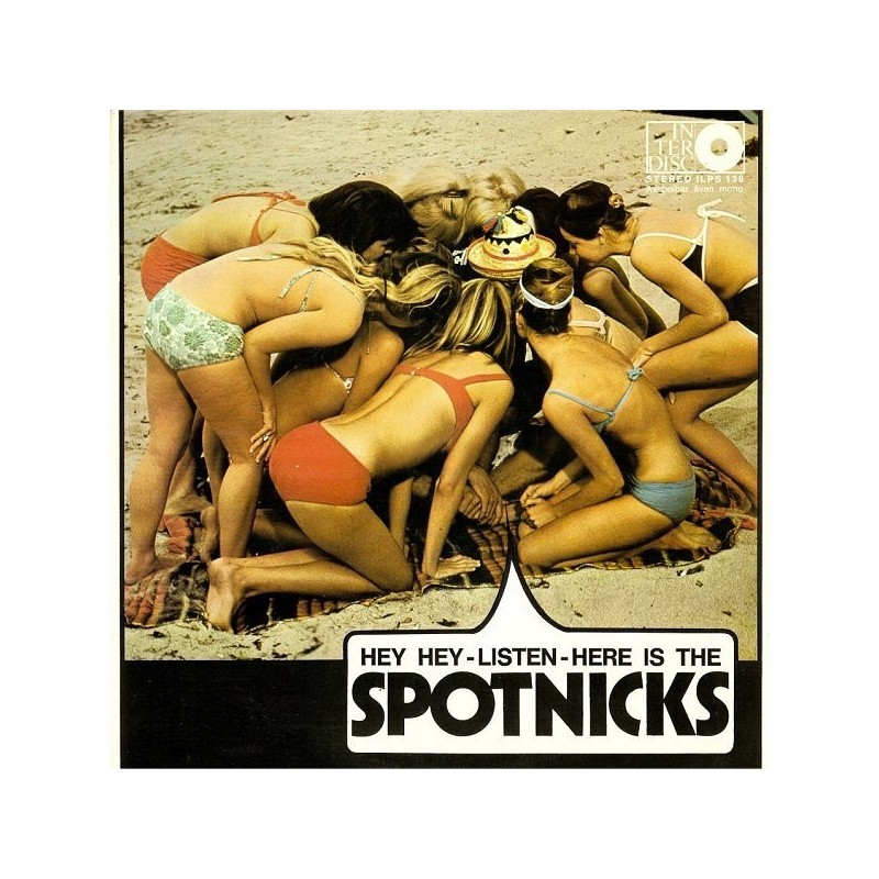 Spotnicks The ‎– Hey Hey - Listen - Here Is The Spotnicks|Interdisc  ‎– ILPS 138
