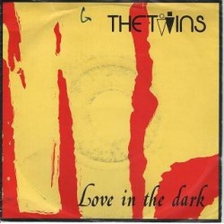 Twins The ‎– Love In The Dark|1985     Hansa ‎– 107 360-Single
