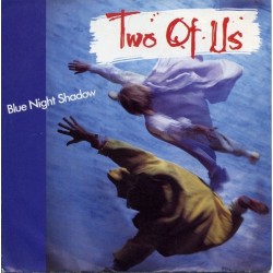 Two Of Us ‎– Blue Night Shadow|1985      Blow Up ‎– INT 110.568-Single