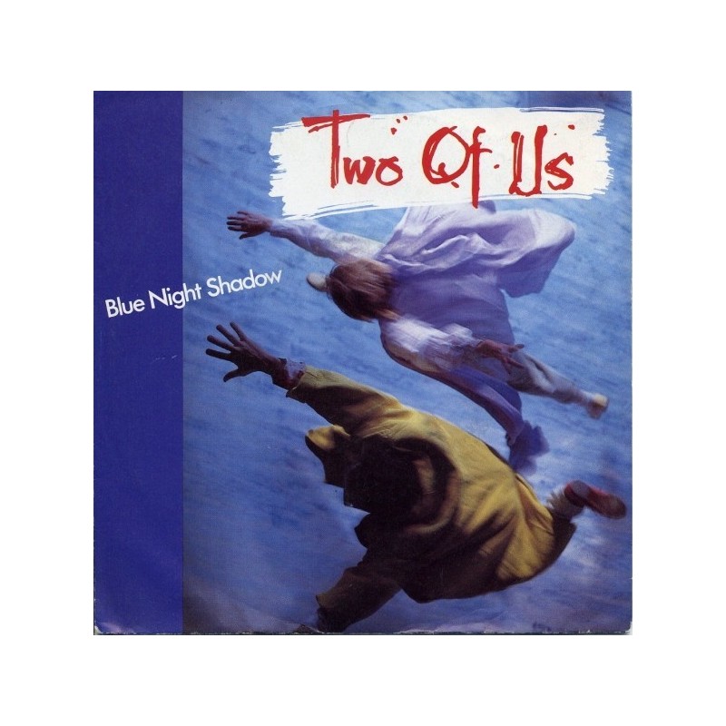 Two Of Us – Blue Night Shadow|1985 Blow Up – INT 110.568-Single Two Of Us – Blue Night Shadow|1985 Blow Up – INT 110.568-Single