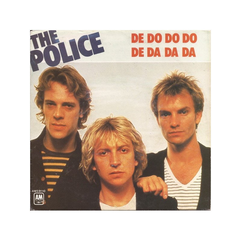 Police ‎The – De Do Do Do, De Da Da Da|1980     A&M Records ‎– AMS 9110-Single