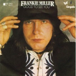 Miller Frankie ‎– Good To See You|1979     Chrysalis ‎– 6155 243-Single