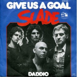 Slade ‎– Give Us A Goal|1978      Barn Records Ltd ‎– 2014 121-Single