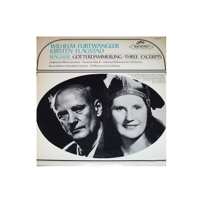 Wagner Richard-Gotterdammerung - Three Excerpts - Wilhelm Furtwängler, Kirsten Flagstad|Seraphim – M-60003 Wagner Richard-Gotterdammerung - Three Excerpts - Wilhelm Furtwängler, Kirsten Flagstad|Seraphim – M-60003