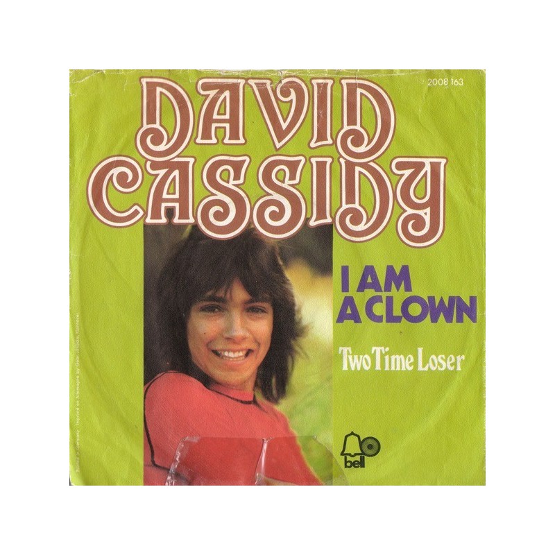 Cassidy David ‎– I Am A Clown|1972          Bell Records ‎– 2008 163-Single
