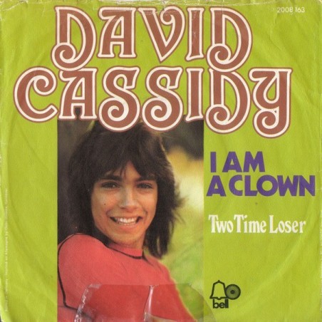 Cassidy David ‎– I Am A Clown|1972          Bell Records ‎– 2008 163-Single