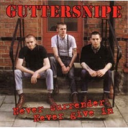 Guttersnipe ‎– Never Surrender Never Give In|1998     DSS Records ‎– DSS99200-Single