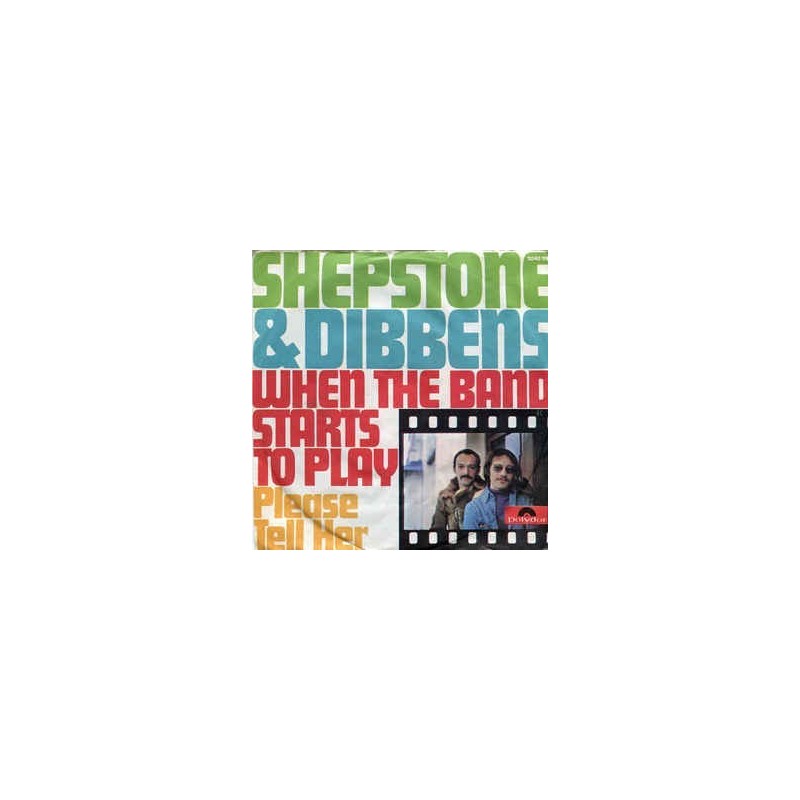 Shepstone & Dibbens ‎– When The Band Starts To Play / Please Tell Her|1974   	Polydor	2040 119-Single