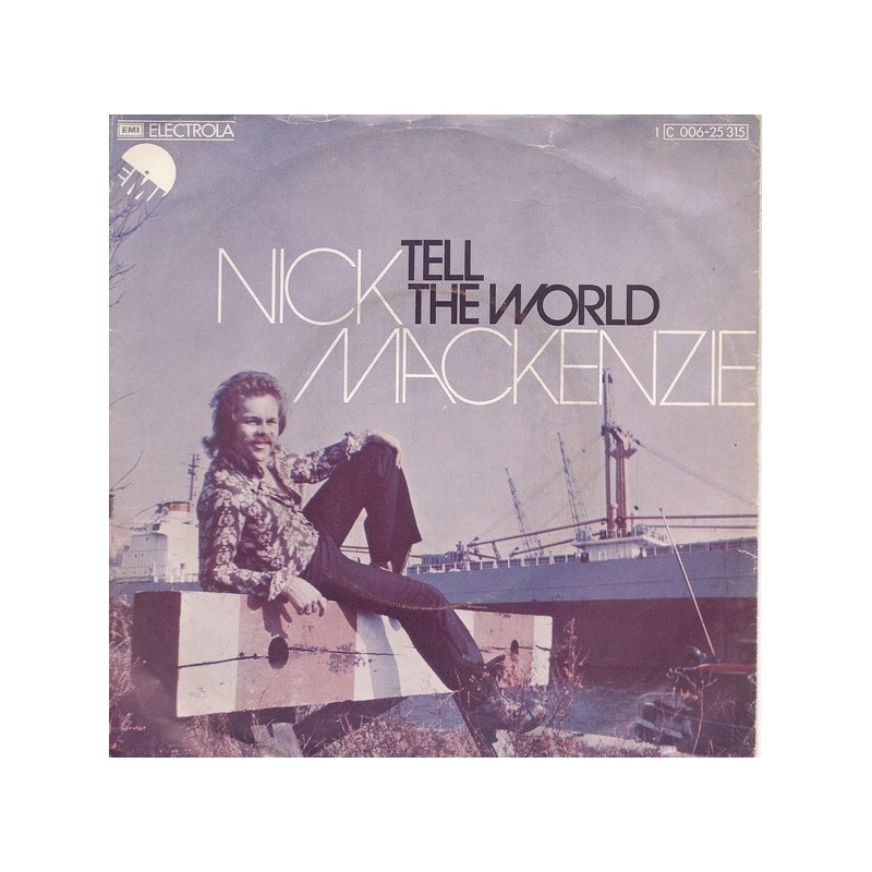 MacKenzie Nick‎– Tell The World|1975     EMI ‎– 1C 006-25 315-Promo-Single