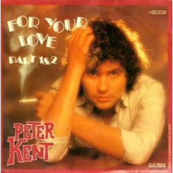 Kent ‎Peter – For Your Love Part 1 & 2|1980        Electrola ‎– 1C 006-46 140-Single