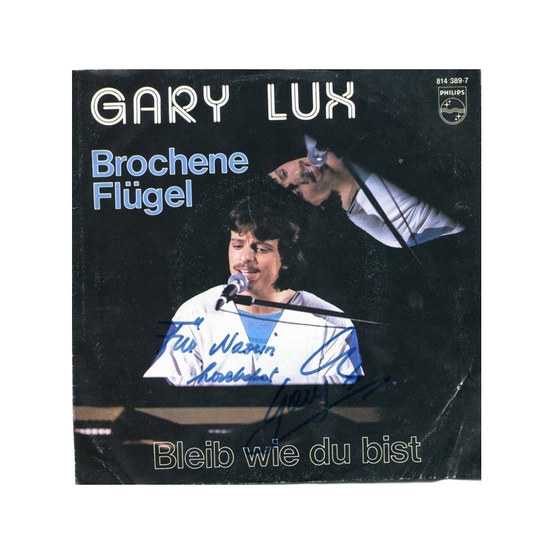 Lux ‎Gary – Brochene Flügel / Bleib Wie Du Bist|1983    Philips ‎– 814 389-7-Single