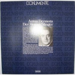 Dermota Anton - Der Mozart-Sänger- Dokumente:|Decca 6.42233