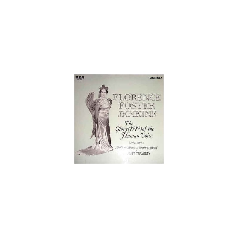 Foster Jenkins Florence/ Jenny Williams and Thomas Burns – The Glory (????) Of The Human Voice|1970 RCA Victrola – VIC 1496 Foster Jenkins Florence/ Jenny Williams and Thomas Burns – The Glory (????) Of The Human Voice|1970 RCA Victrola – VIC 1496