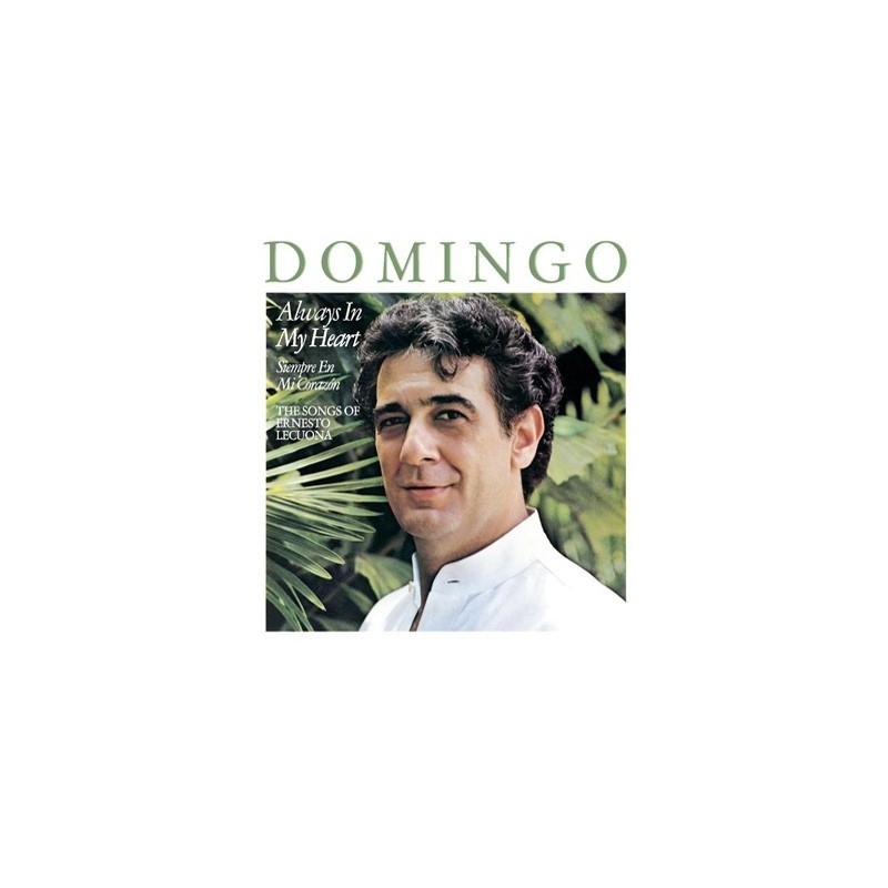 Domingo ‎Placido – Always In My Heart (Siempre En Mi Corazón) - The Songs Of Ernesto Lecuona|1984    CBS ‎– FM-38828
