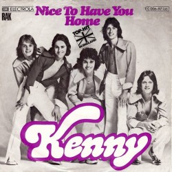Kenny‎– Nice To Have You Home|1975     EMI Electrola ‎– 1C 006-97 135-Single