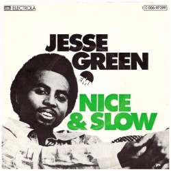 Green ‎Jesse – Nice & Slow|1976      EMI Electrola ‎– 1C 006-97 399-Single