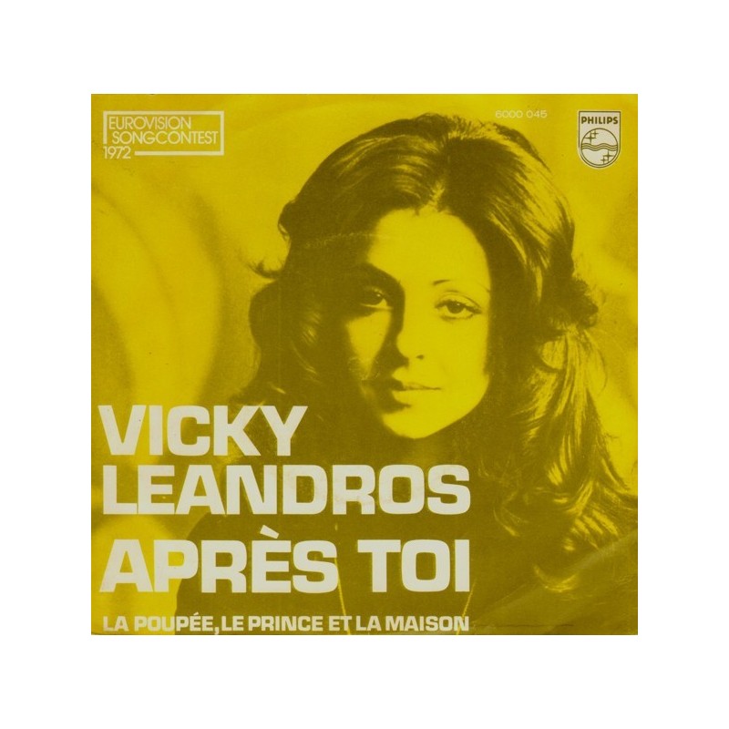 Leandros Vicky ‎– Après Toi / La Poupée, Le Prince Et La Maison|1972    Philips ‎– 6000 045-Single