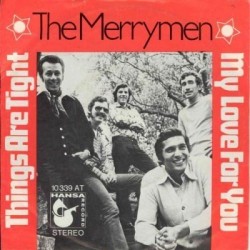 Merrymen ‎The – Things Are Tight / My Love For You|1971    Hansa ‎– 10 339 AT-Single