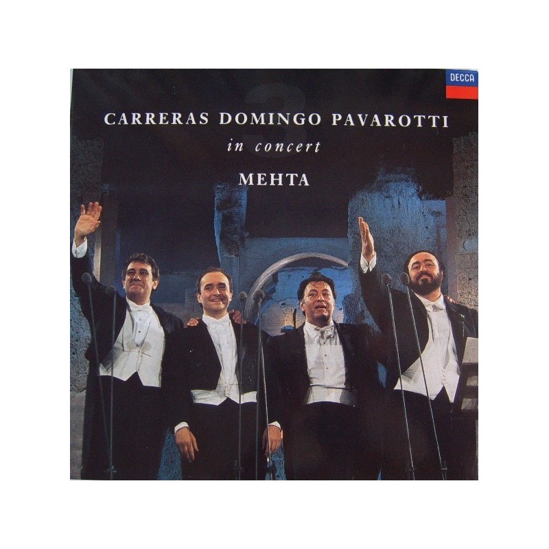 Carreras, Domingo, Pavarotti, Mehta – In Concert|1990 Decca – 430 433-1 Carreras, Domingo, Pavarotti, Mehta – In Concert|1990 Decca – 430 433-1