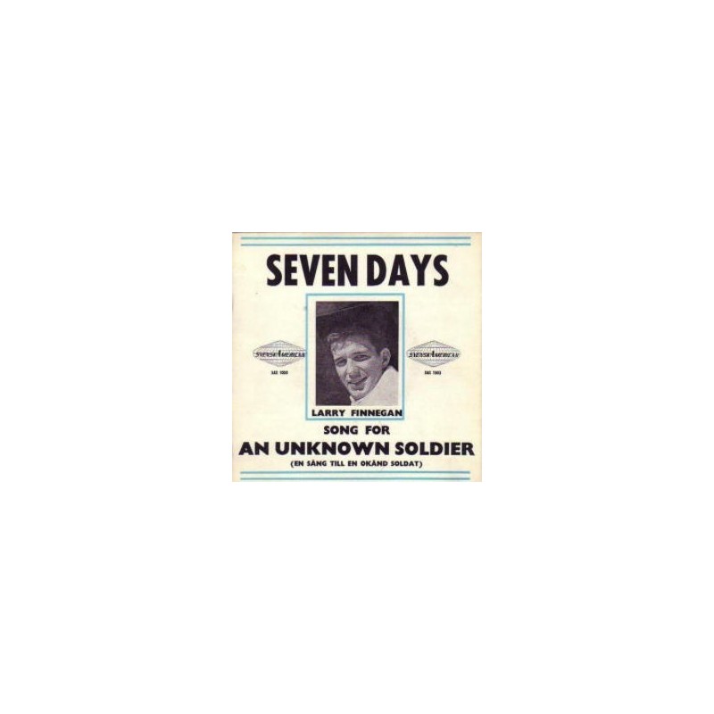Finnegan Larry – Seven Days|1966 Svensk American – SAS 1003-Single Finnegan Larry – Seven Days|1966 Svensk American – SAS 1003-Single