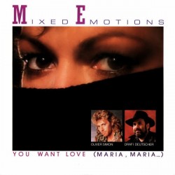 Mixed Emotions ‎– You Want Love (Maria, Maria...)|1986   Electrola ‎– 1C 006 14 7172 7-Single