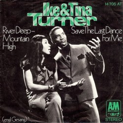 Turner Ike & Tina ‎– River Deep - Mountain High / Save The Last Dance For Me|1970  A&M Records ‎– 14 705 AT-Single