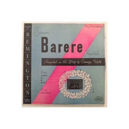Barere Simon Liszt ‎– Recital - Recorded On The Stage Of Carnegie Hall|Remington ‎– R•199•85