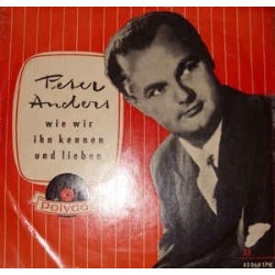 Anders Peter  ‎– Wie wir Ihn kennen und lieben| Polydor ‎– 45 064-  10"Vinyl