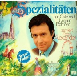 Alexander ‎Peter – Spezialitäten Aus Österreich, Ungarn, Böhmen|1973 Ariola ‎– 87 134 IU