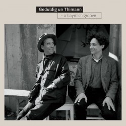 Geduldig Un Thimann ‎– A Haymish Groove|2016     Schallter ‎– SCHALL017