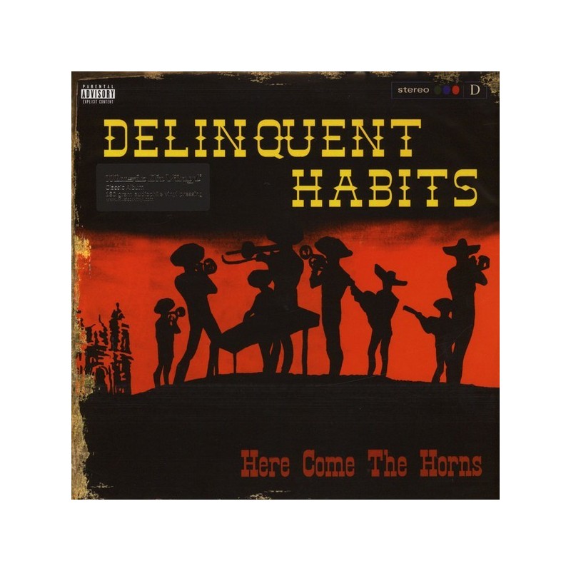 Delinquent Habits ‎– Here Come The Horns|2016      Music On Vinyl ‎– MOVLP1746