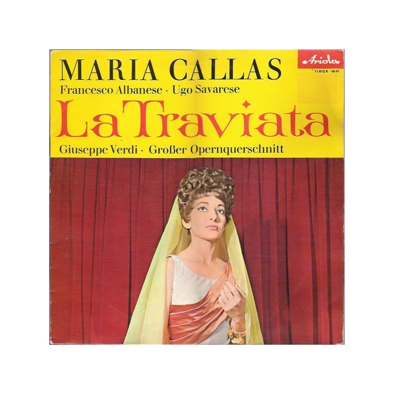 Callas Maria -Giuseppe Verdi – La Traviata (Großer Opernquerschnitt)|Ariola ‎– 11 812 K