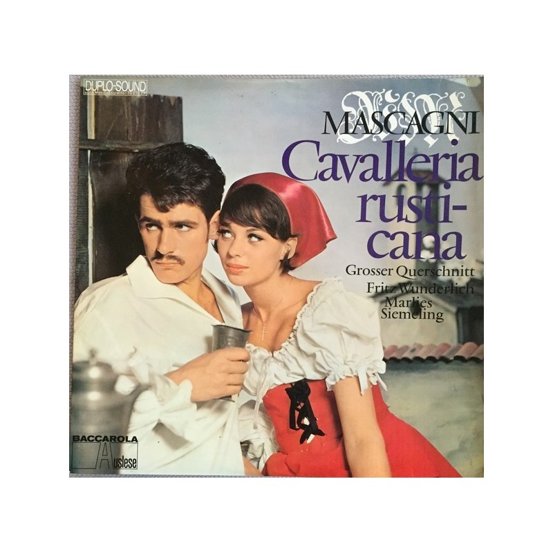 Mascagni– Cavalleria Rusticana - Fritz Wunderlich-Marlies Siemeling |Baccarola Auslese – 75877 ZR Mascagni– Cavalleria Rusticana - Fritz Wunderlich-Marlies Siemeling |Baccarola Auslese – 75877 ZR