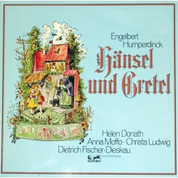 Humperdinck ‎Engelbert – Hänsel und Gretel-Helen Donath-Anna Moffo-Christa Ludwig- Dietrich Fischer-Dieskau|Eurodisc ‎– 63 240