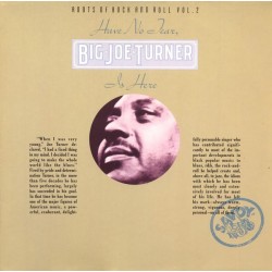 Turner ‎Big Joe – Have No Fear  Big Joe Turner is Here|1986    Savoy Jazz ‎– WL 70822