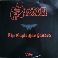 Saxon ‎– The Eagle Has Landed (Live)|1982    Carrere ‎– 2934 147