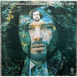Morrison ‎Van – his Band and The Street Choir|1971     Warner Bros. Records ‎– K 46066