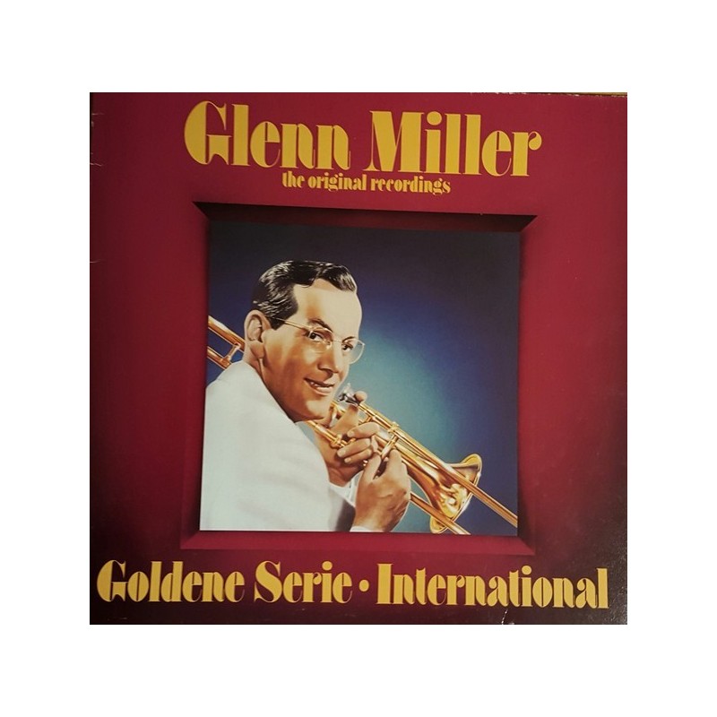 Miller ‎Glenn – The Original Recordings - Goldene Serie • International|1976    SR International ‎– 64 587