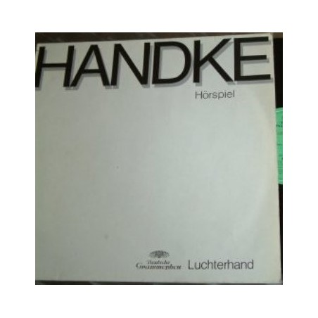 Handke Peter ‎– Hörspiel|1973 Deutsche Grammophon ‎– 2574 005, Luchterhand Verlag ‎
